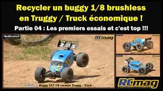 Recycler un buggy 1/8 brushless en truggy. Partie 04 les premiers essais et c'est top !