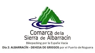 BIKEPACKING SIERRA DE ALBARRACIN:   DIA 2 - DE ALBARRACIN A LA DEHESA DE GRIEGOS