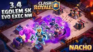 3.4 EGolem SK Evo Exec NW Deck Guide & Gameplay | Clash Royale