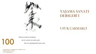 Ufuk Çakmakçı - Yaşama Sanatı Dersleri I: Zor Zamanlarda Ne Bize Sığınak Olur?