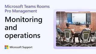 Monitoring and operations with Microsoft Teams Rooms Pro Management
