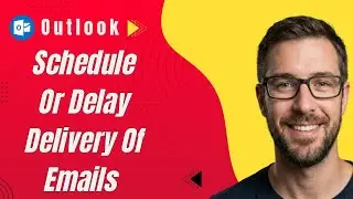 How To Schedule Or Delay Delivery Of Emails In Microsoft Outlook [2026 Guide]