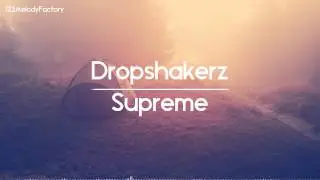 Dropshakerz - Supreme