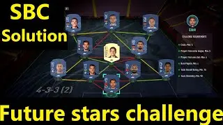 Future Stars Challenge Squad building Challenge SBC SOLUTION - FIFA 21