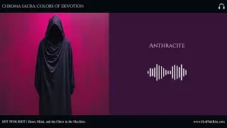 Hot Pink Riot - Anthracite | CHROMA SACRA | Hypnotic Electronic & Immersive Music