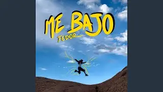 me bajo