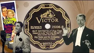 &ldquo;But Definitely&rdquo; by Ray Noble and his Orchestra, Al Bowlly 1936
