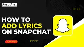 How to Add Lyrics in Snapchat !