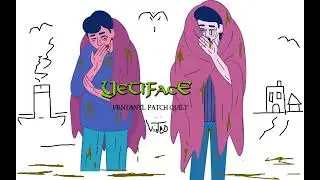 YETIFACE - Fentanyl Patch Quilt (Official Video)