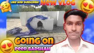Going on peer Badshah like and subscribe 🙏❤️|| Cheta Vlog #trending #minivlog #vloglife #trending.  