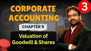 Valuation of Shares | Yield Method| Fair Value Method |Corporate Accounting Chapter-9 | CWG for BCOM