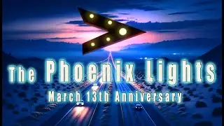One of the Great UFO Mass Sightings  - The Phoenix Lights Anniversary - March 13th