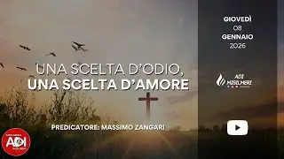 “Una scelta d'odio, una scelta d'amore” Culto Settimanale del 08/01/26 || ADI Misilmeri