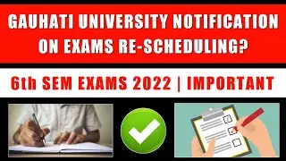 (Read Pinned Comment) Gauhati University NOTIFICATION on 6th Sem EXAMS 2022 & Dates 📃