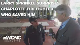 Larry Sprinkle surprises Charlotte firefighter who saved him