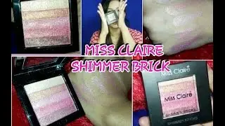 MISS CLAIRE SHIMMER BRICKS HIGHLIGHTER REVIEW || CHEAPEST SHIMMER BRICKS HIGHLIGHTER IN INDIA