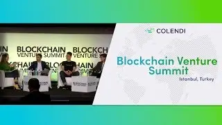Colendi @ Blockchain Venture Summit 2018