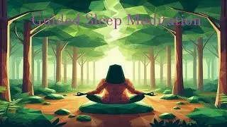 Guided Meditation - Sleep, Forest walk
