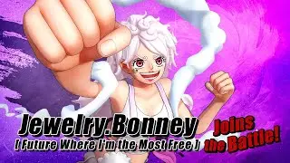 ONE PIECE Pirate Warriors 4 - Jewelry Bonney (Future Where I&rsquo;m the Most Free) Trailer