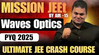 IITian decodes  Waves Optics PYQ of JEE Main 2025 | Tips & Tricks