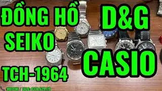 ĐỒNG HỒ .SEIKO, TCH-1964, D&G, CASIO…………………………..….( NGÀY : 27/01/2026 ) HOTLINE / ZALO: 0336.629.119