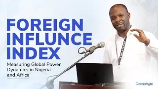 Dataphyte Foreign Influence Index (DFII): Measuring Global Power Dynamics in Nigeria and Africa