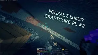 TIKK99 POLIZAŁ = WSZYSCY ROBIĄ LIZU LIZU, NAWET Z ŁUKU!? - AKCJE NA CRAFTCORE.PL + TXT PVP