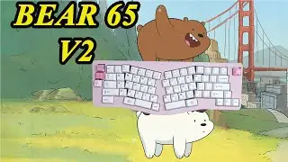 Bear65 v2 - ENDGAME C&aacute;nh Bướm Của M&igrave;nh?