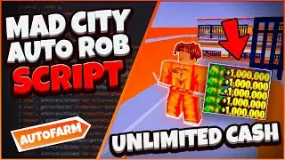 Mad City AUTOFARM SCRIPT Roblox [AutoRob ~ GET MILLIONS!] (Pastebin 2022)