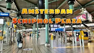 AMSTERDAM SCHIPHOL AIRPORT | Schiphol Plaza Tour May 2021 | #SchipholAirport