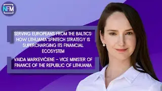 Lithuania's Fintech Strategy Supercharging its Ecosystem-Vaida Markevičienė Vicemnister of Finance