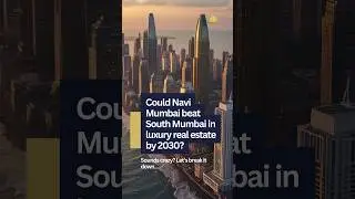 Why Navi Mumbai Could Beat South Mumbai in Luxury Real Estate by 2030🚨🏙️ |VK Realty Co#realestate