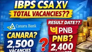 IBPS Clerk XV Result Date | IBPS CSA/clerk Total Vacancies 2025-26