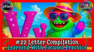 #22 Letter Compilation | Focused Lessons | Magic Mini Monsters | #MagicMiniMonsters
