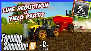 When Does Lime Reduction Affect Yield Part 2 | Precision Farming | Farming Simulator 19