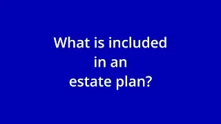 What is included in an estate plan? #estateplan
