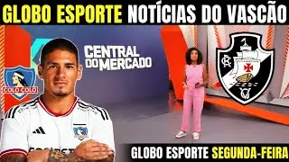 💢GLOBO ESPORTE RIO HOJE | MERCADO DA BOLA DO VASCO AGITADO | ÚLTIMAS NOTÍCIAS DO VASCO HOJE
