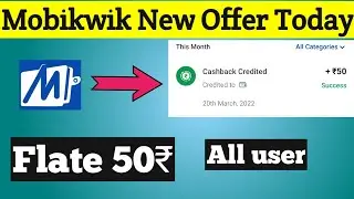Mobikwik new offer Today!! Earn flate 50rs instant all user🤑