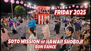 Soto Mission of Hawaii Shoboji Bon Dance Nuuanu August 15, 2025 Oahu Soto Mission Bon Dance Associat