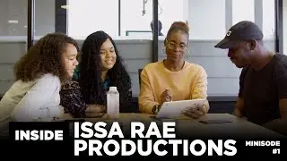 INSIDE Issa Rae Productions | Minisode #1 - Home