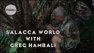 SALACCA WORLD WITH GREG HAMBALI
