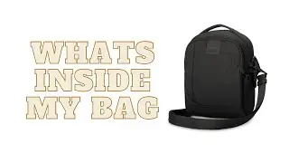 What's inside my bag | Pacsafe Metrosafe LS100 | 5 year old bag