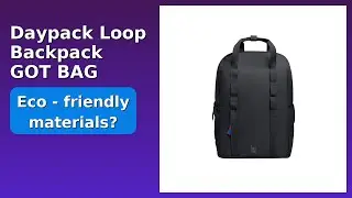 REVIEW (2025): Daypack Loop Backpack GOT BAG. ESSENTIAL details.