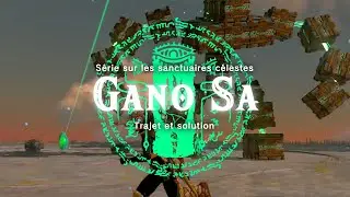 Zelda TOTK - Sanctuaire céleste de Tabanta / Gano Sa - Trajet et solution
