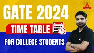 Timetable for GATE Preparation for the College Students | GATE 2024 Preparation Strategy