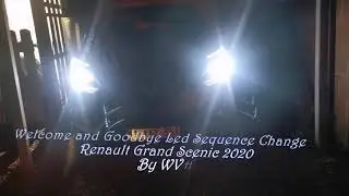 Welcome and Goodbye Led Sequence Change Renault Grand Scenic By WVH