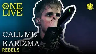 Call Me Karizma &ndash; Rebels (Live)