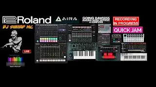 Mix 26 quick  jam &ldquo;A.M. beat&rdquo;- ultimate dawless Roland gear noodling  #DJ_SharpMC_Live