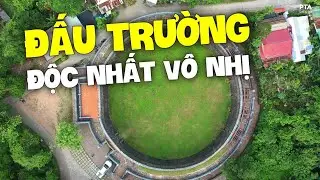 Đấu Trường Độc NHẤT Vô Nhị ở Việt Nam