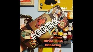 Circa 1955 | Disney Subscription Box Unboxing